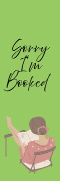 Sorry I'm Booked Bookmark — Garden Green