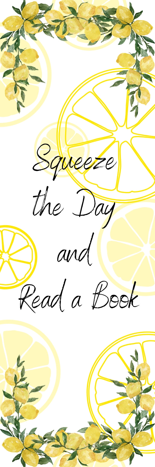 Squeeze the Day Bookmark