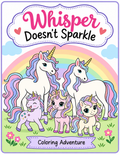 Whisper Doesn't Sparkle Coloring Book and Children's Story