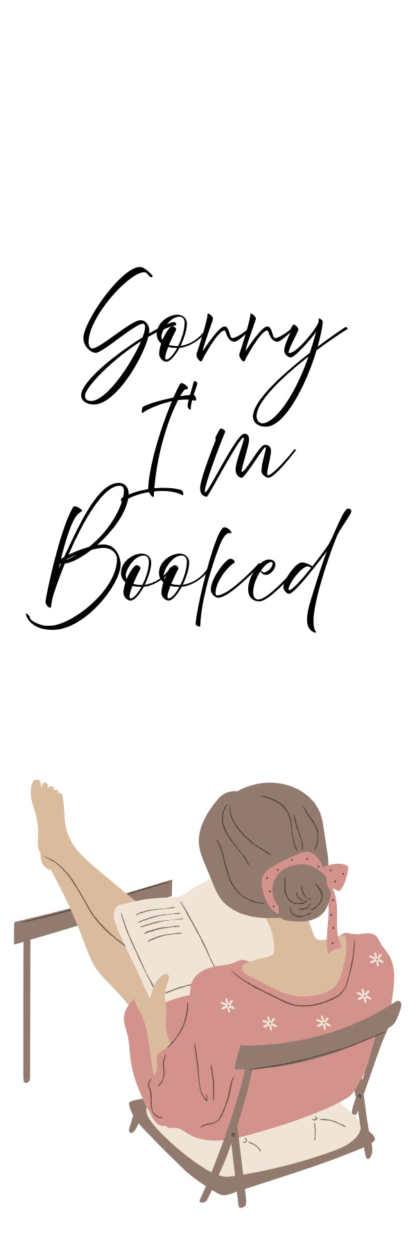 Sorry I'm Booked Bookmark — Classic White