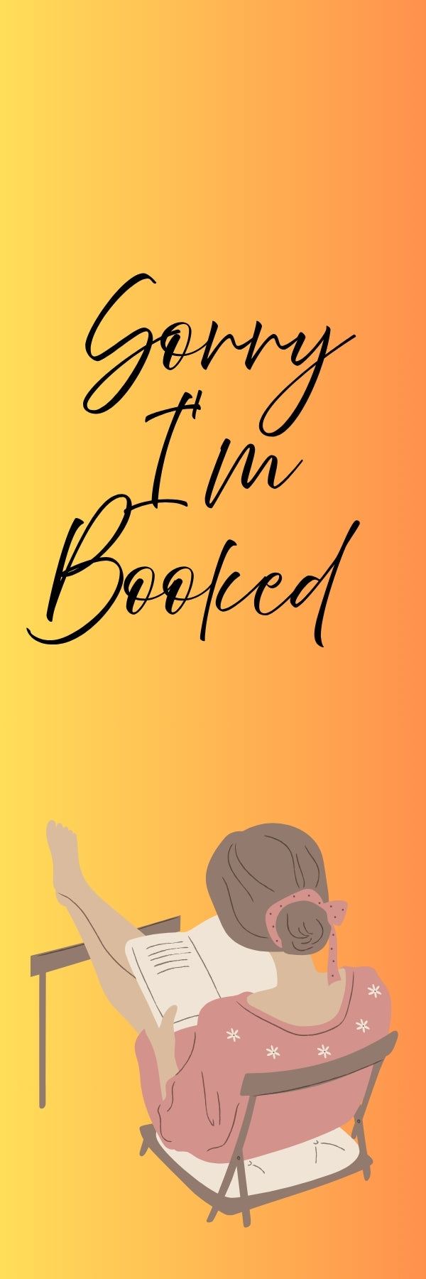 Sorry I'm Booked Bookmark — Sunshine Yellow